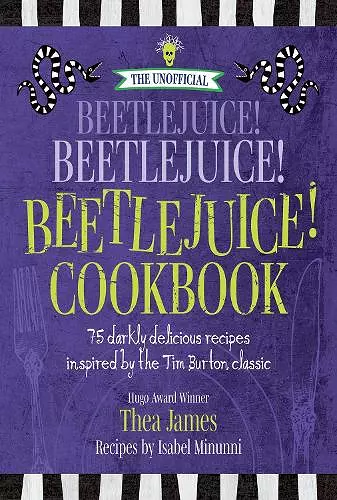 The Unofficial Beetlejuice! Beetlejuice! Beetlejuice! Cookbook cover