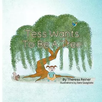 Tess Wants To Be A Tree cover