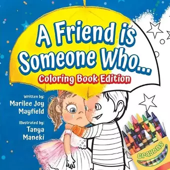 A Friend is Someone Who... Coloring Book Edition cover