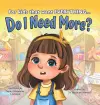 Do I Need More? cover