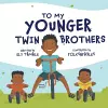 To My Younger Twin Brothers cover