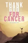 Thank God For Cancer cover