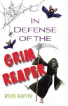 In Defense of the Grim Reaper cover