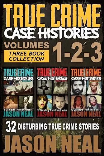 True Crime Case Histories - (Books 1, 2 & 3) cover