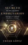 El secreto de los grandes empresarios cover