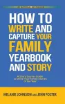 How to Write and Capture Your Family Yearbook and Story cover