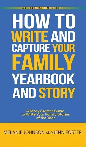 How to Write and Capture Your Family Yearbook and Story cover