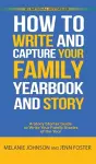 How to Write and Capture Your Family Yearbook and Story cover
