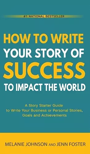 How To Write Your Story of Success to Impact the World cover