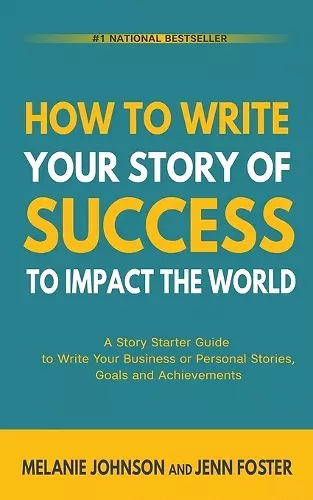 How To Write Your Story of Success to Impact the World cover