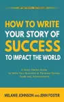 How To Write Your Story of Success to Impact the World cover