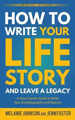 How to Write Your Life Story and Leave a Legacy cover