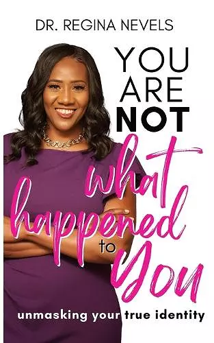 You Are Not What Happened to You cover