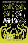 Really, Really, Really, Really Weird Stories cover