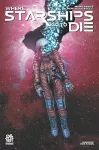 WHERE STARSHIPS GO TO DIE cover