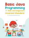 Basic Java Programming for Kids and Beginners (Revised Edition) cover