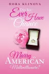 Did You Ever Have the Chance to Marry an American Multimillionaire? cover