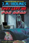 They Left Me For DEAD cover