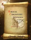 Biblical Chronology Deciphered cover