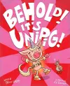 Behold! It's UniPig! cover