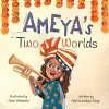 Ameya's Two Worlds cover