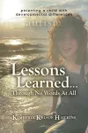 Lessons Learned... Through No Words At All cover