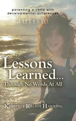 Lessons Learned... Through No Words At All cover