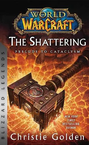 World of Warcraft: The Shattering - Prelude to Cataclysm cover