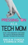 Pressing ON as a Tech Mom cover