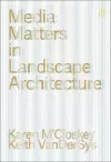 Media Matters in Landscape Architecture cover