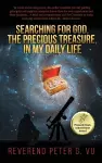 Searching for God, the Precious Treasure, in My Daily Life cover