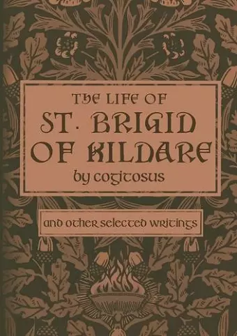 The Life of St. Brigid of Kildare by Cogitosus cover