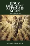 Jesus' Imminent Return Is Soon cover