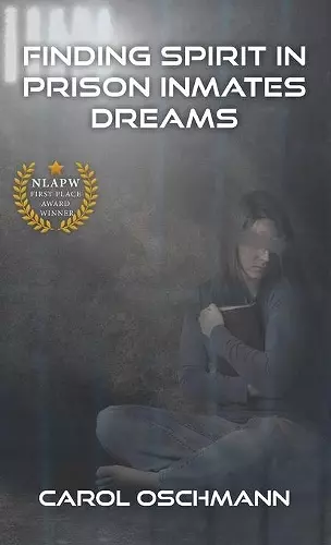 Finding Spirit in Prison Inmates Dreams cover