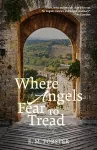 Where Angels Fear to Tread (Warbler Classics Annotated Edition) cover