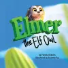 Elmer The Elf Owl cover