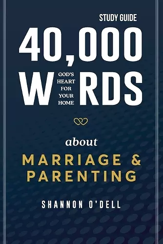 40,000 Words About Marriage and Parenting - Study Guide cover