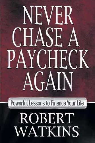 Never Chase A Paycheck Again cover