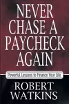 Never Chase A Paycheck Again cover