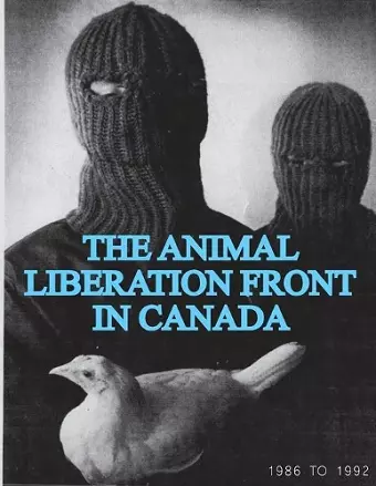 The Animal Liberation Front (ALF) In Canada, 1986-1992 cover