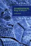 Esarhaddon, King of Assyria cover