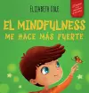 El Mindfulness me hace más fuerte cover