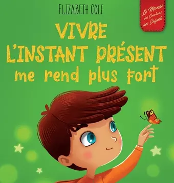 Vivre l'instant présent me rend plus fort cover