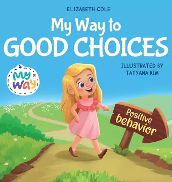 My Way to Good Choices cover