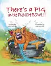 There's a PIG in the Punch Bowl!! cover