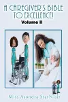 A Caregiver's Bible to Excellence! Volume 2 cover