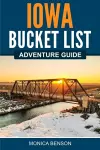 Iowa Bucket List Adventure Guide cover