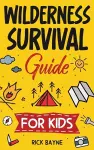 Wilderness Survival Guide for Kids cover