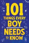 101 Things Every Boy Needs To Know cover