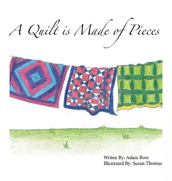 A Quilt is Made of Pieces cover